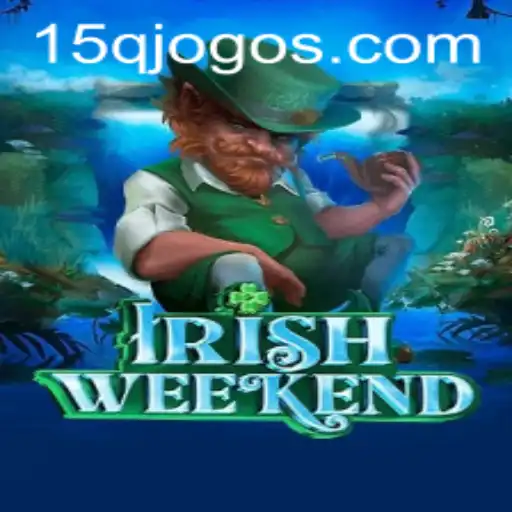 Discover the Thrill of IrishWeekend: The Ultimate Game Experience with 15Q